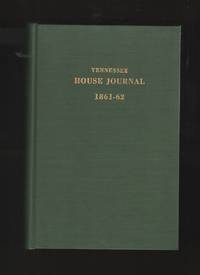 image of House Journal 1861-62 of the First Session of the Thirty-Fourth General Assembly of the State of Tennessee