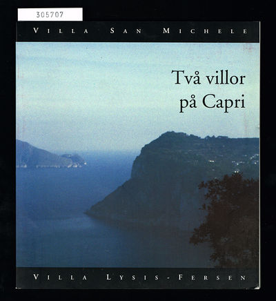 Två villor på Capri. Villa San Michele. Villa…