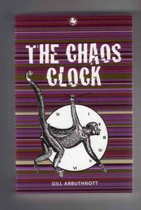 The Chaos Clock - **Signed** - 1st/1st by Arbuthnott Gill - 2003