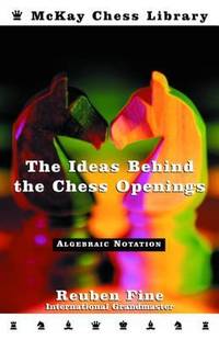 Ideas Behind the Chess Openings : Algebraic Edition
