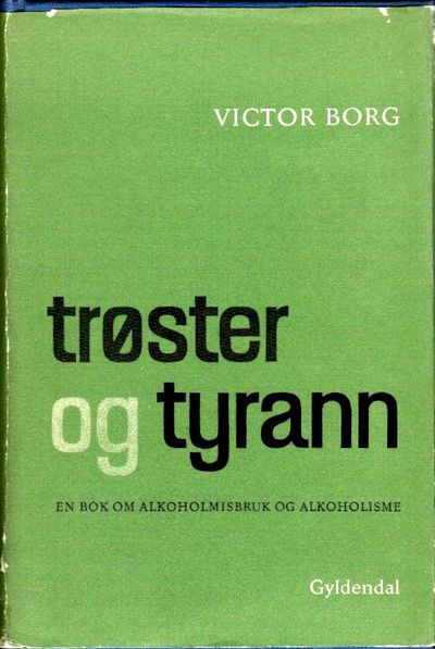Trøster og tyrann. En bok om alkoholmisbruk og…