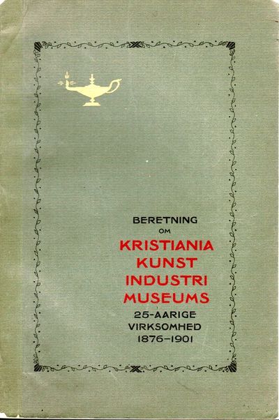 Beretning om Kristiania Kunstindustri-museums…