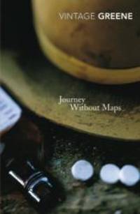 Journey Without Maps by G. Greene - 2002-01-01