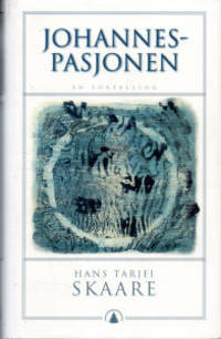 Johannespasjonen. En fortelling