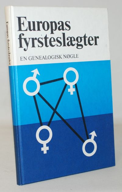 Europas fyrstehuse - en genealogisk nøgle.