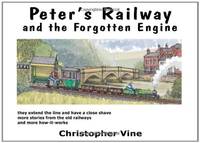 Peter's Railway and the Forgotten Engine: Bk. 3