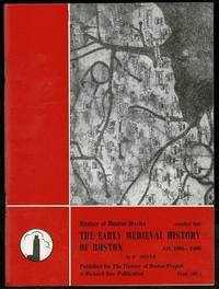 The Early Medieval History of Boston, A.D.1086-1400 (History of Boston series)