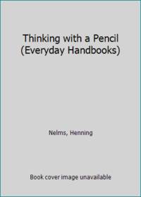 image of Thinking with a Pencil (Everyday Handbooks)