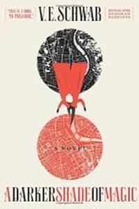 A Darker Shade of Magic: A Novel (Shades of Magic)