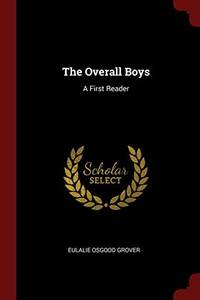 cover of The Overall Boys: A First Reader
