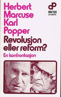 Revolusjon eller reform? Herbert Marcuse og Karl Popper - en konfrontasjon.