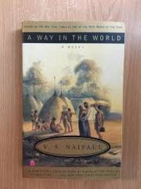 A Way in the World A Novel