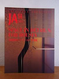 JA - The Japan Architect. Issue Volume 58, Summer 2005: Space Detail V ; for Houses [English - Japanese]