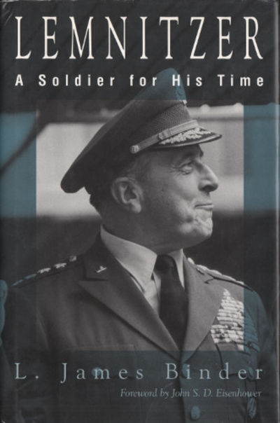 LEMNITZER. A Soldier for His Time.