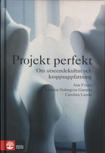 PROJEKT PERFEKT. Om utseendekultur och…