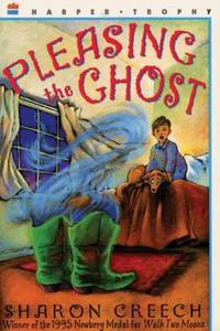 Pleasing the Ghost by Sharon Creech - 1997