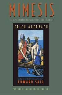 Mimesis : The Representation of Reality in Western Literature - Fiftieth-Anniversary Edition by Erich Auerbach - 1953