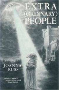 Extra (Ordinary) People by Joanna Russ - 1984-09-06