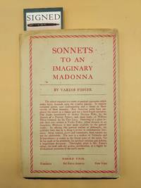 Sonnets To An Imaginary Madonna (Inscribed by Vardis Fisher to Ingle Barr)
