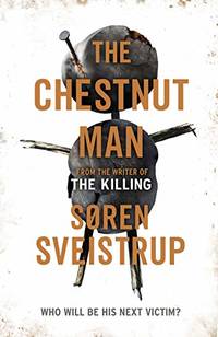The Chestnut Man: The chilling and suspenseful thriller soon to be a major Netflix series
