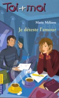 Toi Moi Tome 31 Je D Eacute Teste L 39 Amour By Marie Melisou Paperback 04