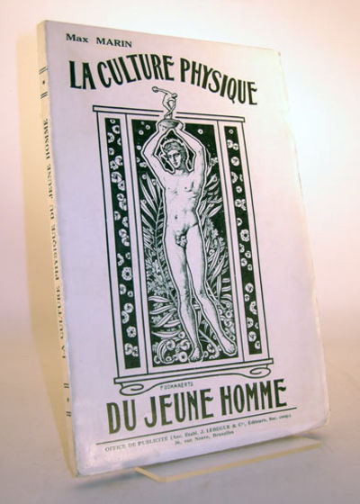 La culture physique du jeune homme. Avec 25…