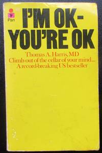 I&#039;m OK - You&#039;re OK by Thomas A. Harris - 1973