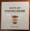 View Image 1 of 2 for Shots of Knowledge: The Science of Whiskey Inventory #31935
