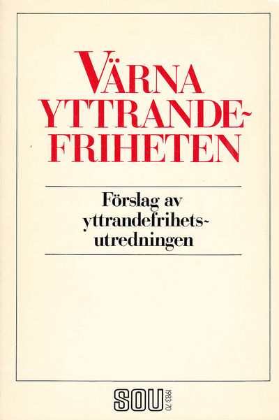 Värna yttrandefriheten. Betänkande av…