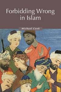 Forbidding Wrong in Islam : An Introduction