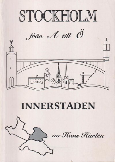 Stockholm från A till Ö. [Del 1]. Innerstaden.…