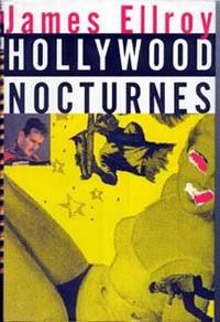 Hollywood Nocturnes by Ellroy, James - 1994