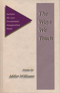 The Ways We Touch Poems by Williams, Miller - 1997