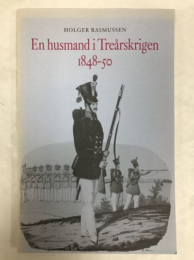 En husmand i Treårskrigen 1848-50. Underjæger…