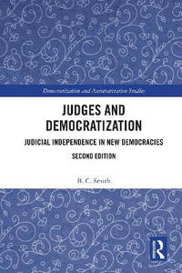 Judges and Democratization: Judicial Independence in New Democracies