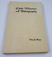 Edith Wharton: A Bibliography by Brenni, Vito Joseph - 1966-01-01