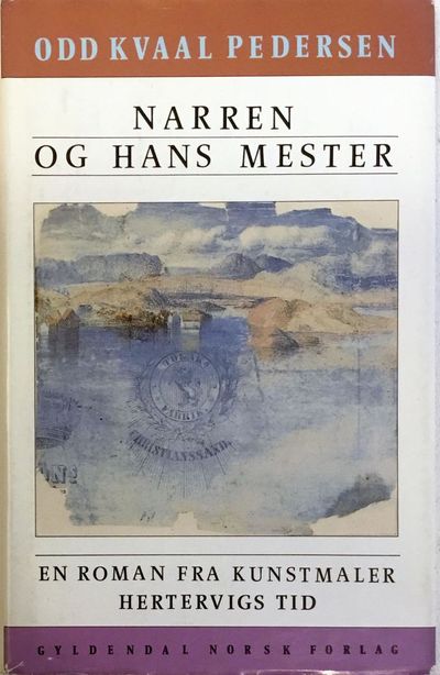 Narren og hans mester. En roman fra kunstmaler…