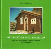 Med fortida inn i framtida saman med…