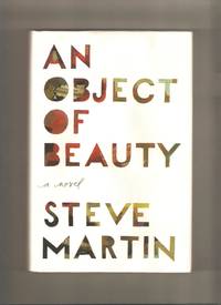 An Object of Beauty by Martin, Steve - 2010