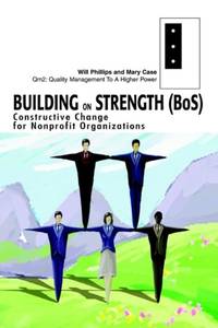 Building on Strength (BoS): Constructive Change for Nonprofit Organizations