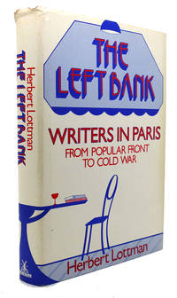 image of THE LEFT BANK : Writers, Artists, and Politics from the Popular Front to the Cold War