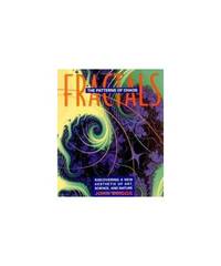 Fractals: The Patterns of Chaos - Discovering a New Aesthetic of Art, Science and Nature