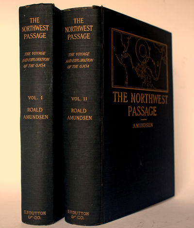 Roald Amundsen's "The North West passage"; being the Record of a Voyage of Exploration of the Ship "Gjöa" 1903-1907.
