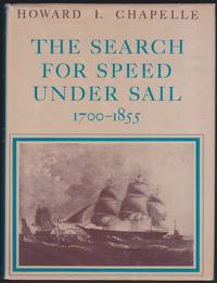 The Search For Speed Under Sail: 1700-1855 by Chapelle