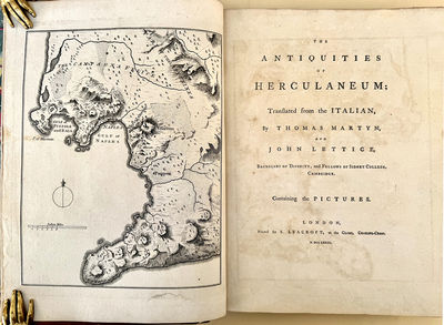 The Antiquities of Herculaneum. Translated form the Italian by Thomas Martyn and John Lettice