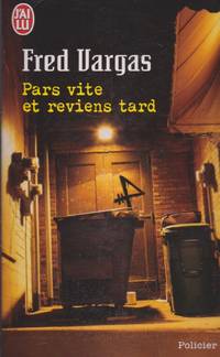 Pars vite et reviens tard