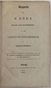REPORTS OF CASES RULED AND DETERMINED BY THE COURT OF CONFERENCE OF NORTH-CAROLINA. BY DUNCAN CAMERON AND WILLIAM NORWOOD, OF HILLSBOROUGH