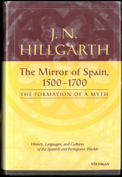 The mirror of Spain, 1500-1700. The formation of a myth. (photo 1)