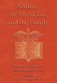 Nature, the Physician, and the Family: Selected Writings of Herbert Ratner, M.D.