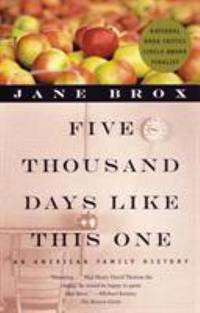 Five Thousand Days Like This One An American Family History